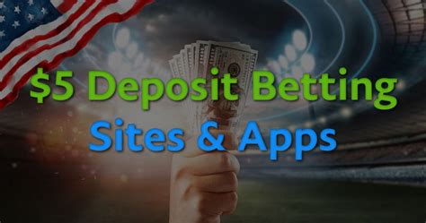 Betting Sites with a $5 Minimum Deposi.